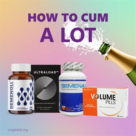 how to cum loads|How to Produce More Semen: Sperm Health and Male Fertility。